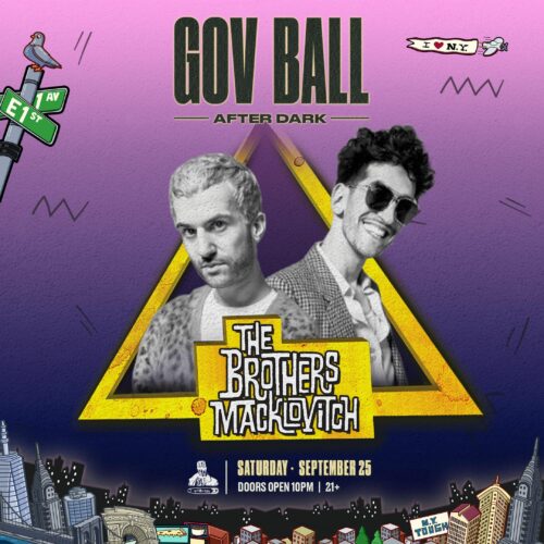 Gov Ball After Dark Presents: Brothers Macklovitch